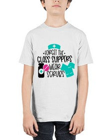 Forget The Glass Slippers Wear Scrubs Style Style 806# - nurse - Youth Tee Unisex
