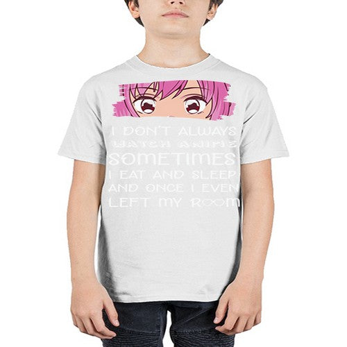 I Dont Always Watch Anime Anime 237# - anime - Youth Tee Unisex
