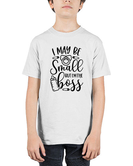 I May Be Small But Im The Boss Style 345# - baby - Youth Tee Unisex
