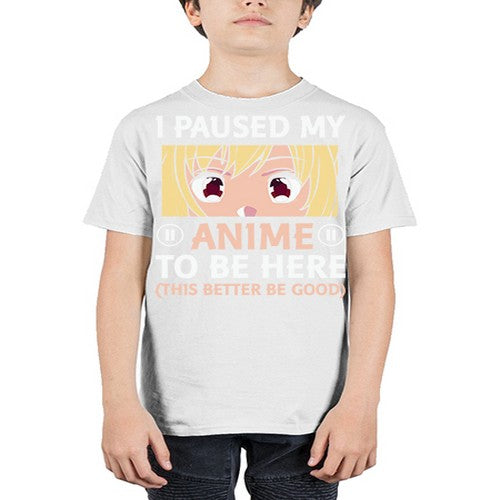 I Paused My Anime To 242# - anime - Youth Tee Unisex