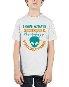 I have always loved octopuses no scifi alien 15# - ufo - Youth Tee Unisex