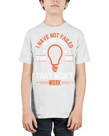 I have not failed Ive just found ways that wont work Style 38# - motivation - Youth Tee Unisex