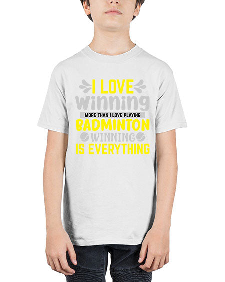 I love winning more than i love playing badminton winningis everything 1102# - badminton - Youth Tee Unisex