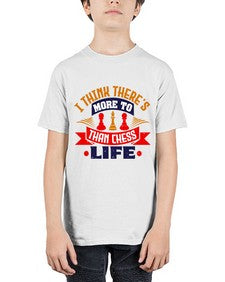 I think theres more to life than chess 111# - chess - Youth Tee Unisex