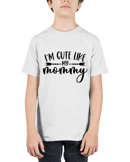 Im Cute Like My Mommy Style 349# - baby - Youth Tee Unisex