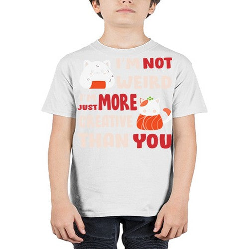 Im Not Weird Im Just More Creative 249# - anime - Youth Tee Unisex