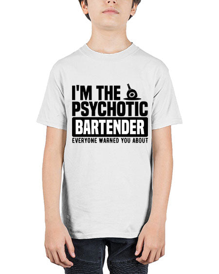 Im the psychotic Style 238# - bartender - Youth Tee Unisex