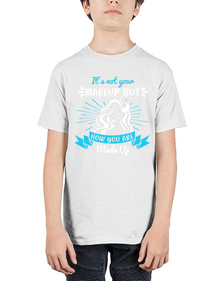 It’s not your makeup but how you are made up Style 201# - beauty - fashion - Youth Tee Unisex