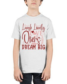 Laugh Loudly Love Others Dream Big Style 92# - motivation - Youth Tee Unisex