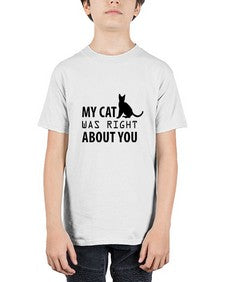My Cat Was Right Style 72# - cats - Youth Tee Unisex