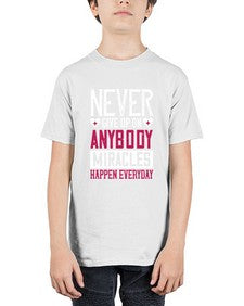 Never give up on anybody Miracles happen everyday Style 310# - nurse - Youth Tee Unisex