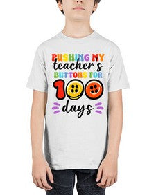 Pushing my Teachers Buttons 700# - one hundred days - Youth Tee Unisex