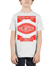 Research has shown that people who volunteer often live longer Style 32# - volunteer - Youth Tee Unisex