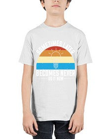 Sometimes later becomes never Do it now Style 24# - motivation - Youth Tee Unisex