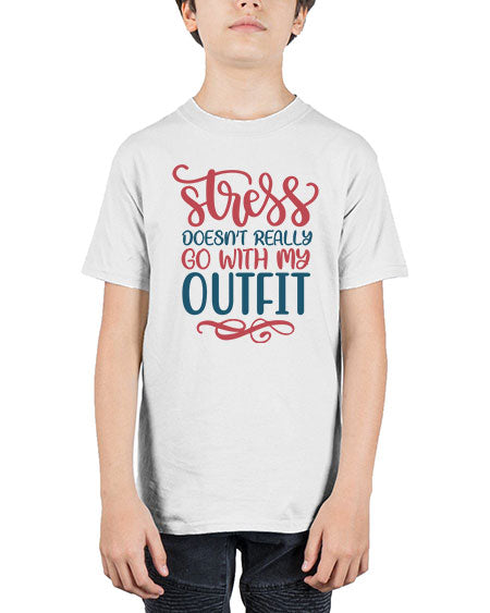 Stress Doesnt Really Go With My Outfit 151# -  fashion - Youth Tee Unisex