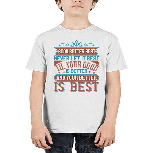 Good better best Never let it rest Til your good is better and your better is best Style 40# - motivation - Youth Tee Unisex
