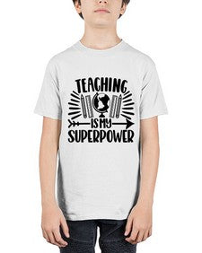 Teaching Is My Superpower Style 1483# - teacher - Youth Tee Unisex