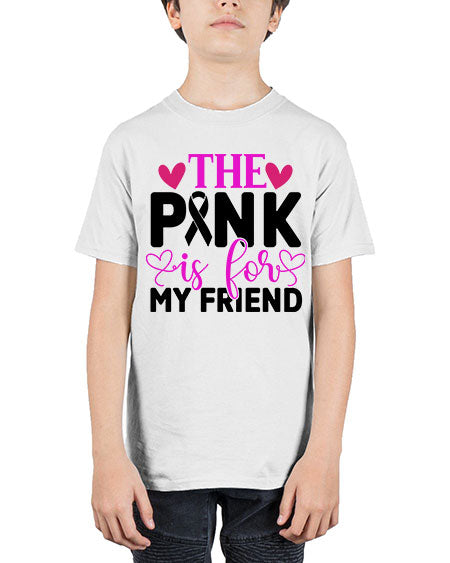 The Pink is for My Friend 3# - breast cancer - Youth Tee Unisex