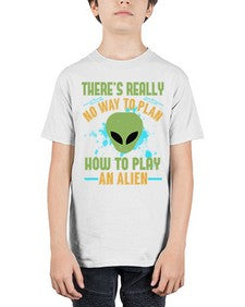 Theres really no way to plan how to play an alien 41# - ufo - Youth Tee Unisex
