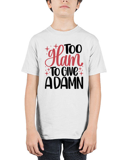Too Glam To Give A Damn Style 9# - beauty - fashion - Youth Tee Unisex