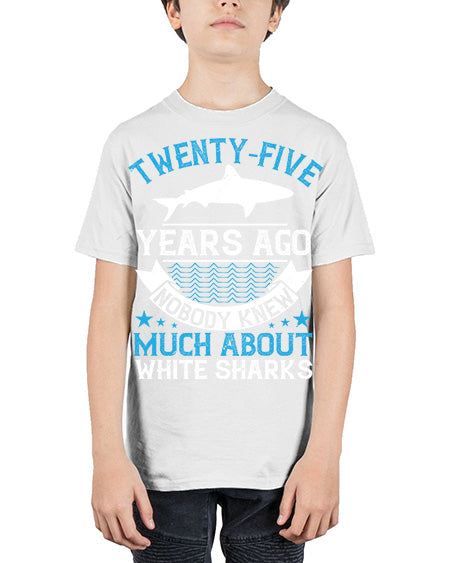 Twentyfive years ago nobody knew much about white sharks Style 10# - shark-fish - Youth Tee Unisex
