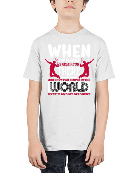 When i am playing badminton 85# - badminton - Youth Tee Unisex