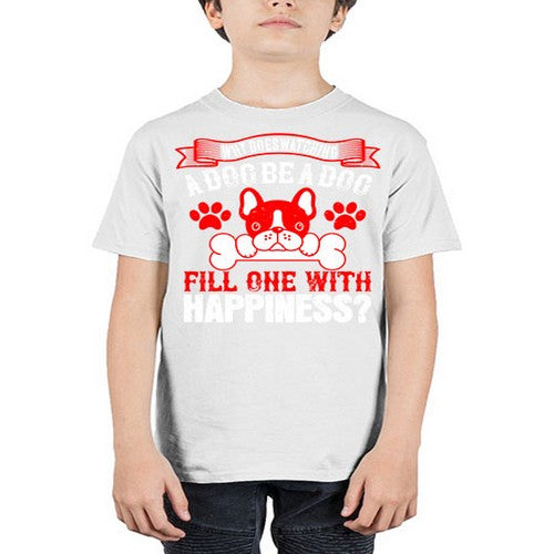 Why does watching a dog be a dog fill one with happiness Style 137# - dogs - Youth Tee Unisex