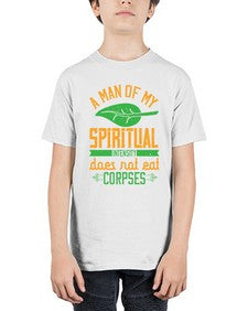 a man of my spiritual intensity does not eat corpses 6# - vegan - Youth Tee Unisex