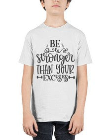 be stronger than your excuses Style 142# - motivation - Youth Tee Unisex