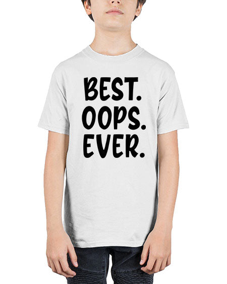 best oops ever Style 43# - baby - Youth Tee Unisex
