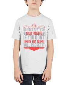do your best for your parents if you dont one day you will regret it 170# - parents day - Youth Tee Unisex