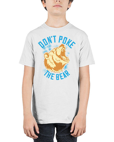don’t poke the bear 99# - bears - animals - Youth Tee Unisex