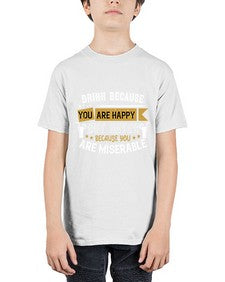 drink because you are happy but never because you are miserable 146# - drinking - Youth Tee Unisex