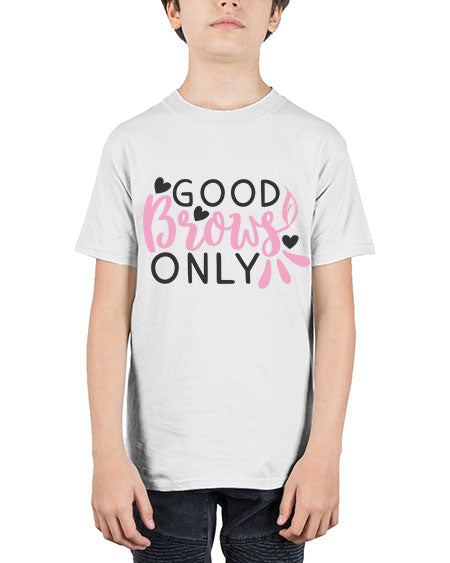 good brows only Style 156# - beauty - fashion - Youth Tee Unisex