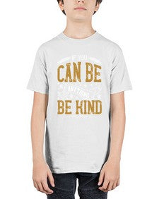 if you can be anythingbe kind 1182# - vegan - Youth Tee Unisex