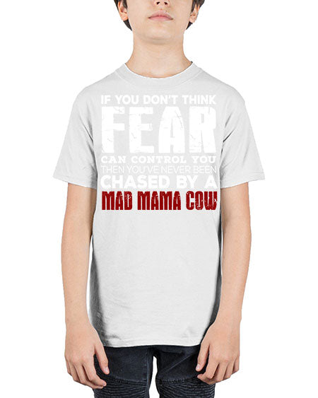 if you dont think fear can control you then  - cow - Youth Tee Unisex