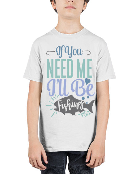 if you need me ill be fishing 70# - shark-fish - Youth Tee Unisex