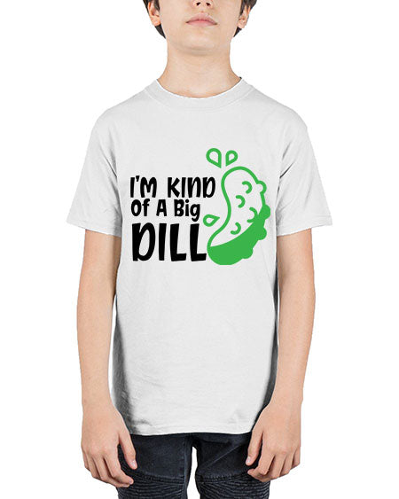 im kind of a big dill Style 119# - baby - Youth Tee Unisex