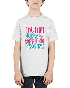 im that nurse sorry not sorry Style Style 983# - nurse - Youth Tee Unisex