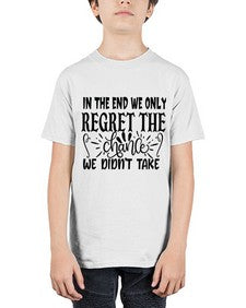 in the end we only regret the chance we didnt take Style 96# - motivation - Youth Tee Unisex