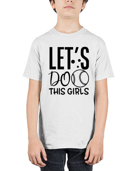 lets do this girls 2281# - softball - Youth Tee Unisex