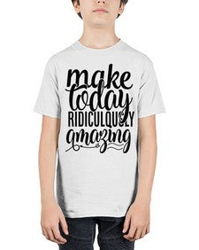 make today ridiculously amazing Style 88# - motivation - Youth Tee Unisex