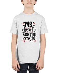 my students are the reason Style 299# - teacher - Youth Tee Unisex