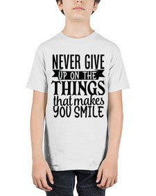 never give up on the things that makes you smile Style 83# - motivation - Youth Tee Unisex