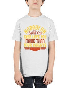 nobody on earth can ever love you more than your parents 493# - parents day - Youth Tee Unisex