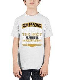 our parents prayer is the most beautiful poetry and expectations 511# - parents day - Youth Tee Unisex