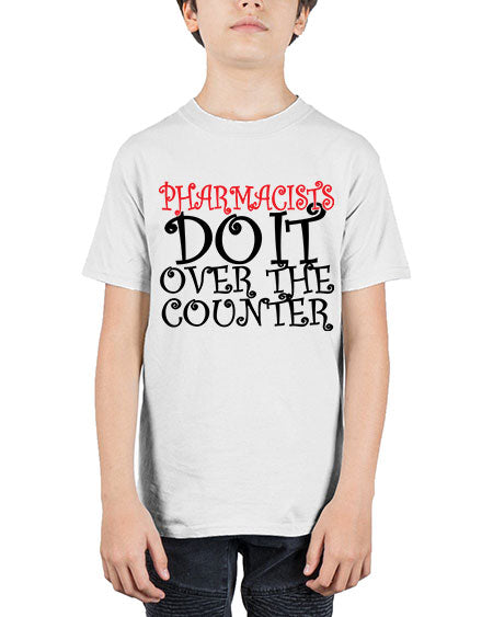 pharmacists do it over the counter 342# - pharmacist - Youth Tee Unisex