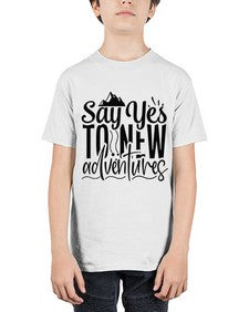 say yes to new adventures Style 76# - motivation - Youth Tee Unisex