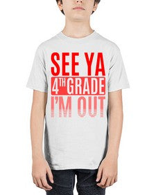 see ya fourth grade im out 842# - fourth grade - Youth Tee Unisex