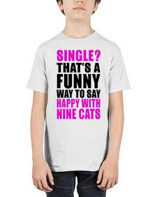 single thats a funny way to say happy with nine cats - cats - Youth Tee Unisex
